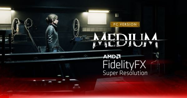 The Medium получила поддержку AMD FidelityFX Super Resolution
